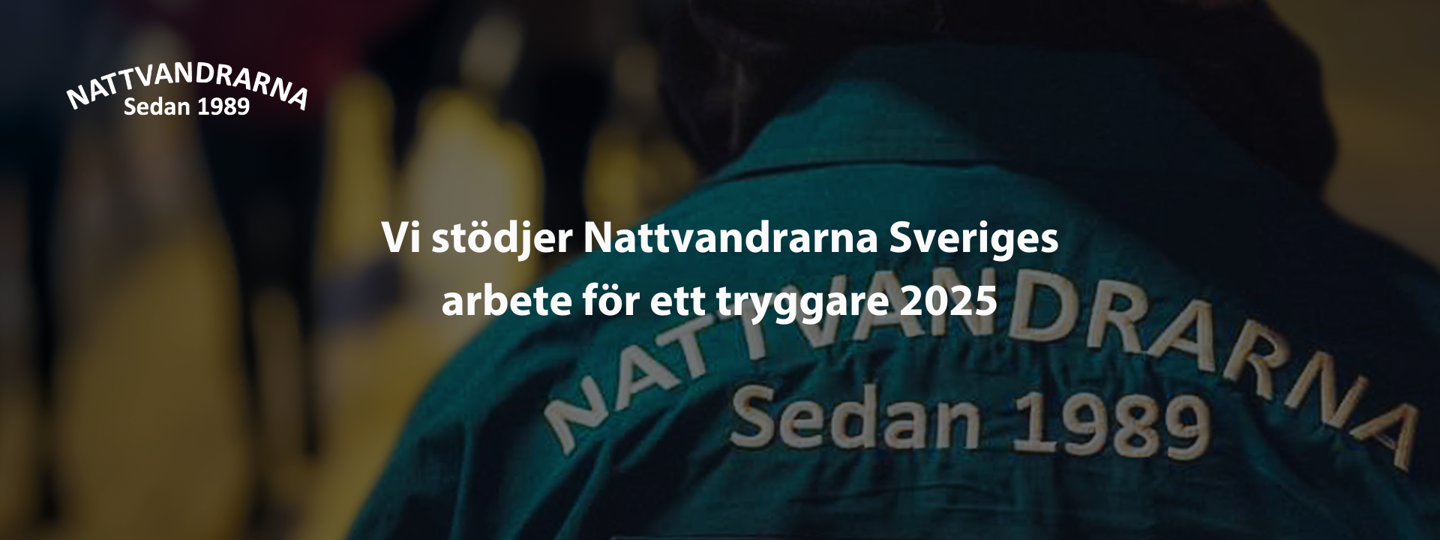 Banner med texten: "Vi stödjer Nattvandrarna Sveriges arbete för ett tryggare 2025". Bild av jackrygg med Nattvandrarnas emblem. 